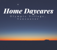Home daycares in Olympic Village, Vancouver